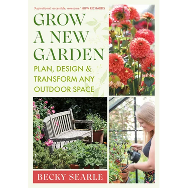 Grow a New Garden: Plan, Design and Transform Any Outdoor Space