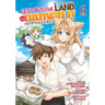 Let's Buy the Land and Cultivate It in a Different World (Manga) Vol. 6