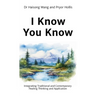 I Know You Know: Integrating Traditional and Contemporary Healing Thinking and Application