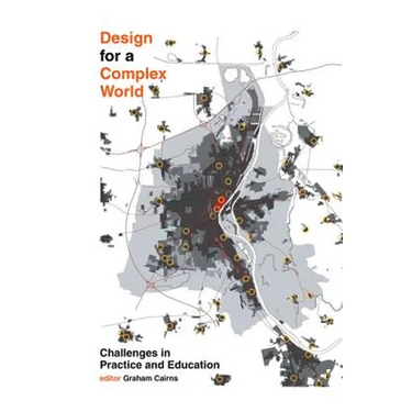 Design for a Complex World: Challenges in Practice and Education