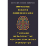 Improving Reading Comprehension Through Metacognitive Reading Strategies Instruction