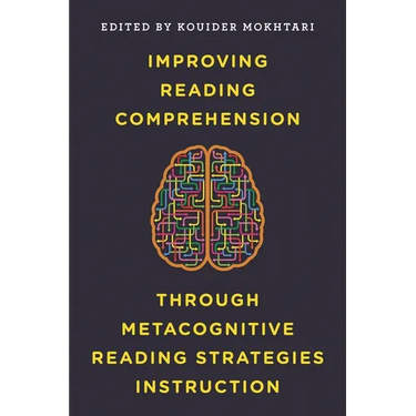 Improving Reading Comprehension Through Metacognitive Reading Strategies Instruction