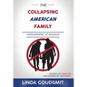 The Collapsing American Family: From Bonding to Bondage