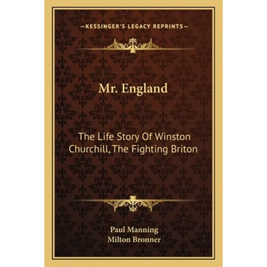 Mr. England: The Life Story Of Winston Churchill, The Fighting Briton