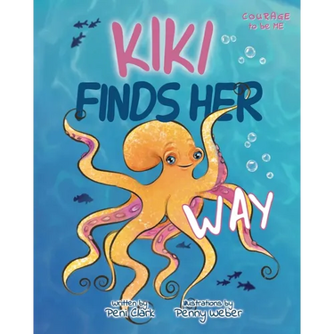 Kiki Finds Her Way: A Heartwarming Octopus Picture Book About Confidence, Belonging, and Being Proud to Be Different