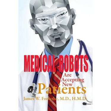 Medical Robots are Accepting New Patients