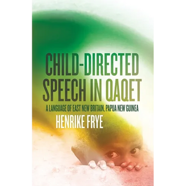 Child-directed Speech in Qaqet: A Language of East New Britain, Papua New Guinea