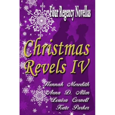 Christmas Revels IV: Four Regency Novellas