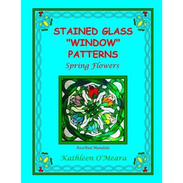 Stained Glass "Window" Patterns: Spring Flowers