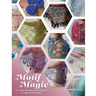 Motif Magic: 17 Join As You Go Projects to Knit and Crochet