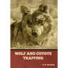 Wolf and Coyote Trapping