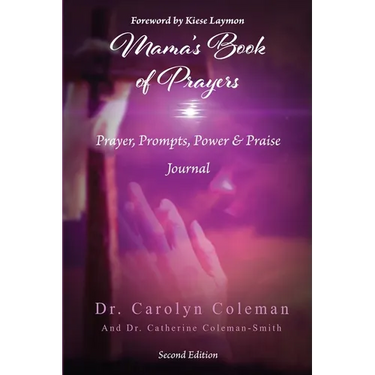 Mama's Book of Prayers: Prayer, Prompts, Power, and Praise Journal