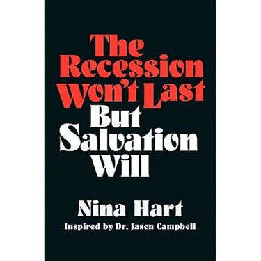 The Recession Won't Last But Salvation Will