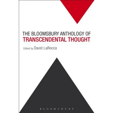 The Bloomsbury Anthology of Transcendental Thought: From Antiquity to the Anthropocene