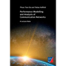 Performance Modeling and Analysis of Communication Networks: A Lecture Note