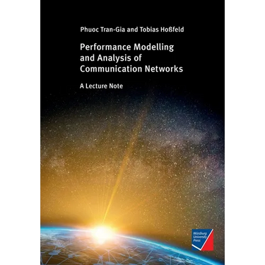 Performance Modeling and Analysis of Communication Networks: A Lecture Note