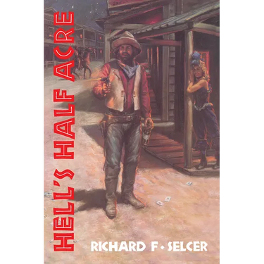 Hell's Half Acre: The Life and Legend of a Red-Light District Volume 9