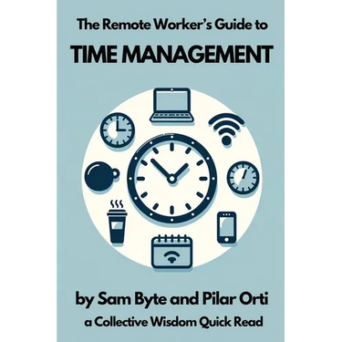 The Remote Worker's Guide to Time Management