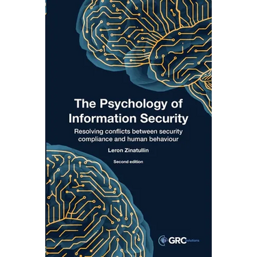 The Psychology of Information Security: Resolving conflicts between security compliance and human behaviour