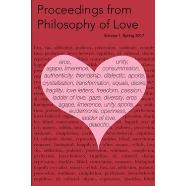 Proceedings from Philosophy of Love Volume 1 Spring 2017