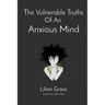 The Vulnerable Truths Of An Anxious Mind