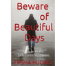 Beware of Beautiful Days
