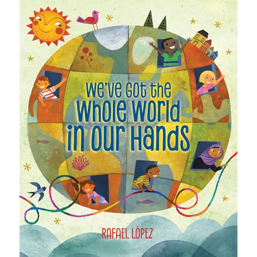We've Got the Whole World in Our Hands