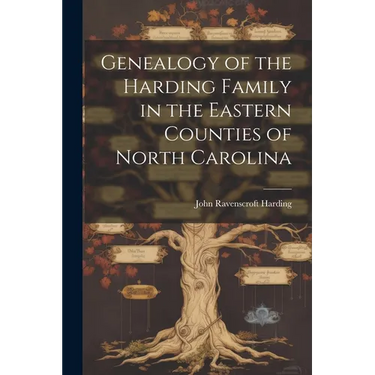 Genealogy of the Harding Family in the Eastern Counties of North Carolina