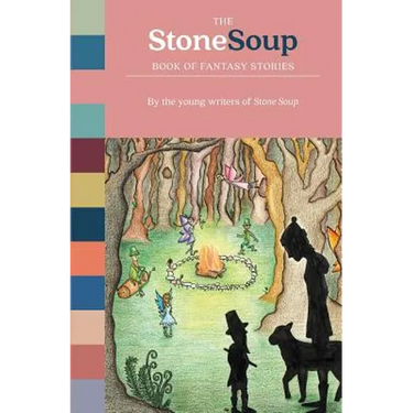 The Stone Soup Book of Fantasy Stories