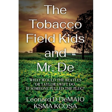 The Tobacco Field Kids and Mr. De