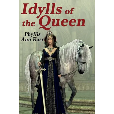 The Idylls of the Queen: A Tale of Queen Guenevere