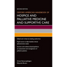 Oxford American Handbook of Hospice and Palliative Medicine and Supportive Care