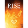Rise: A Call to the Light Tribe