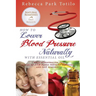 How to Lower Your Blood Pressure Naturally with Essential Oil