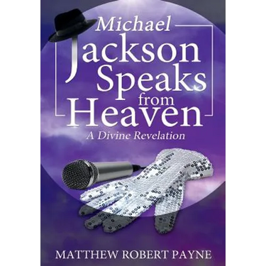 Michael Jackson Speaks from Heaven: A Divine Revelation