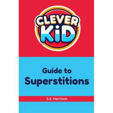 Clever Kid Guide to Superstitions