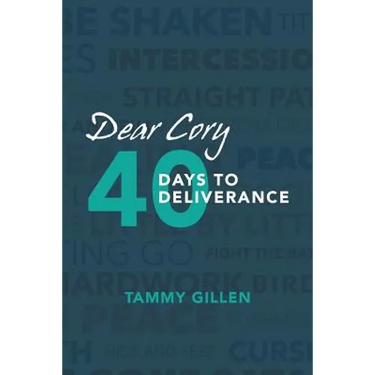 Dear Cory: 40 Days to Deliverance