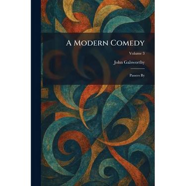 A Modern Comedy: Passers By