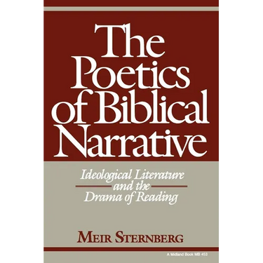 The Poetics of Biblical Narrative: Ideological Literature and the Drama of Reading