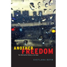 Another Freedom: The Alternative History of an Idea