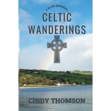 Celtic Wanderings: A 40-Day Devotional