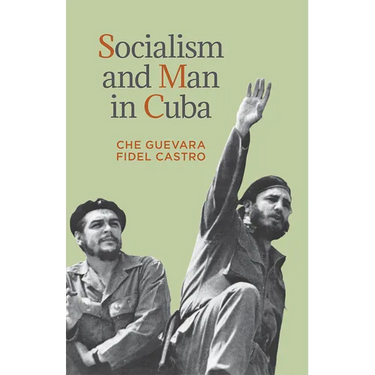 Socialism and Man in Cuba