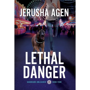 Lethal Danger: A Christian K-9 Suspense