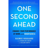 One Second Ahead: Enhance Your Performance at Work with Mindfulness