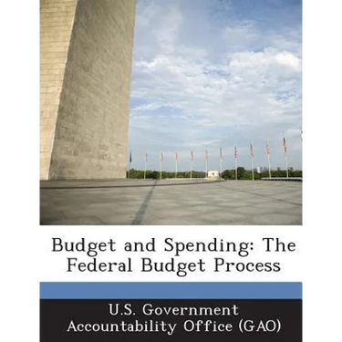 Budget and Spending: The Federal Budget Process