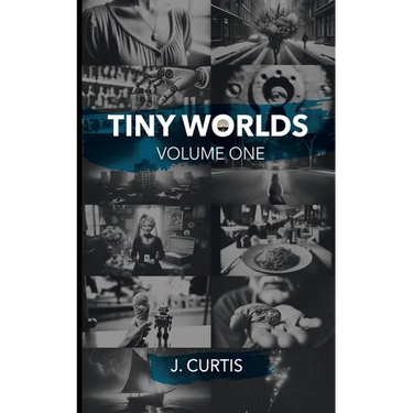 Tiny Worlds: Volume One