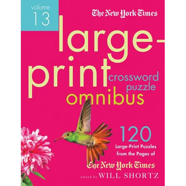 The New York Times Large-Print Crossword Puzzle Omnibus Volume 13: 120 Large-Print Easy to Hard Puzzles from the Pages of the New York Times