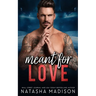 Meant For Love