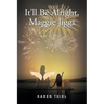 It'll Be Alright, Maggie Jiggs