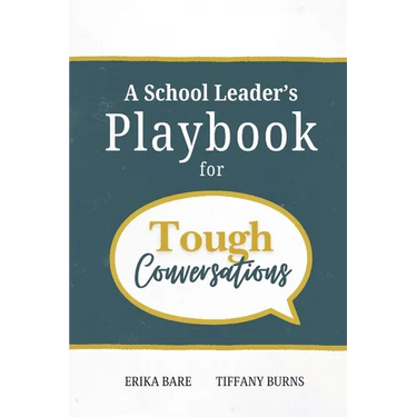 A School Leader's Playbook for Tough Conversations
